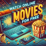 How to Watch Online Movies For Free!